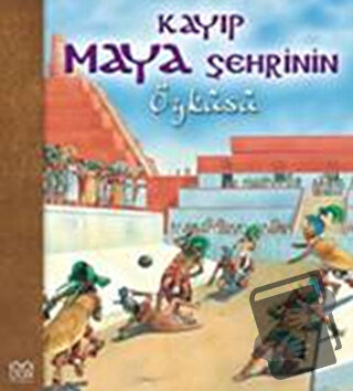 Kayıp Maya Şehrinin Öyküsü - Nicholas Harris - 1001 Çiçek Kitaplar - F