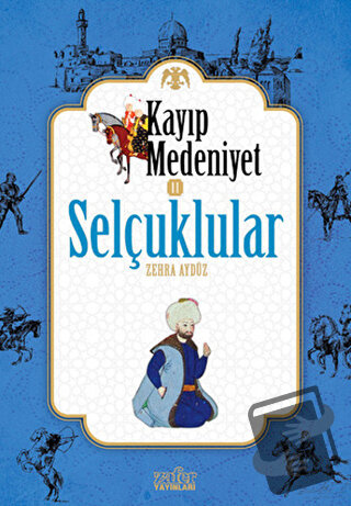 Kayıp Medeniyet 2: Selçuklular - Zehra Aygül - Zafer Yayınları - Fiyat