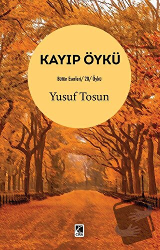 Kayıp Öykü - Yusuf Tosun - Çıra Yayınları - Fiyatı - Yorumları - Satın