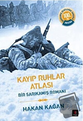 Kayıp Ruhlar Atlası - Bir Sarıkamış Romanı 1. Kitap - Hakan Kağan - Ka