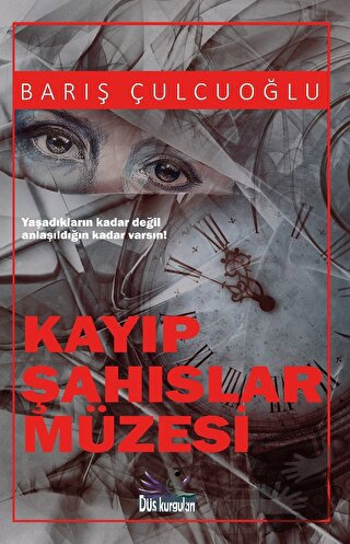 Kayıp Şahıslar Müzesi - Barış Çulcuoğlu - Düş Kurguları Yayıncılık - F