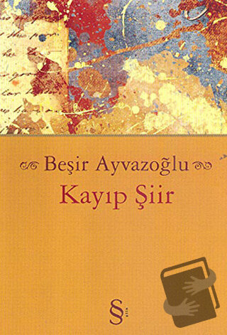 Kayıp Şiir - Beşir Ayvazoğlu - Everest Yayınları - Fiyatı - Yorumları 