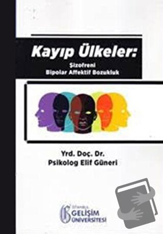 Kayıp Ülkeler - Elif Güneri - İstanbul Gelişim Üniversitesi Yayınları 