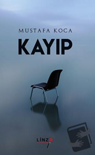 Kayıp - Mustafa Koca - Linza Yayınları - Fiyatı - Yorumları - Satın Al