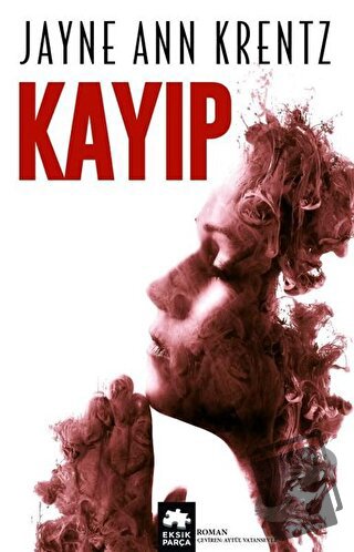 Kayıp - Jayne Ann Krentz - Eksik Parça Yayınları - Fiyatı - Yorumları 