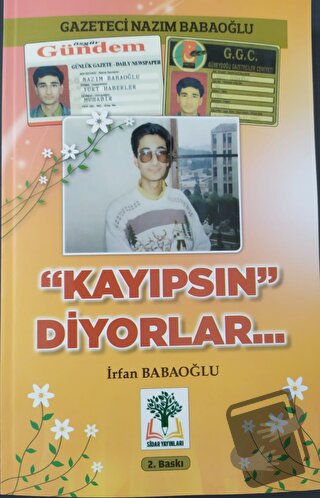 Kayıpsın Diyorlar (Ciltli) - İrfan Babaoğlu - Sidar Yayınları - Fiyatı