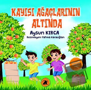 Kayısı Ağaçlarının Altında - Aysun Kırca - 2E Kitap - Fiyatı - Yorumla