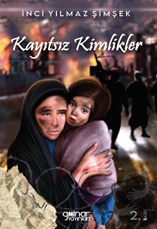 Kayıtsız Kimlikler - İnci Yılmaz Şimşek - Gülnar Yayınları - Fiyatı - 