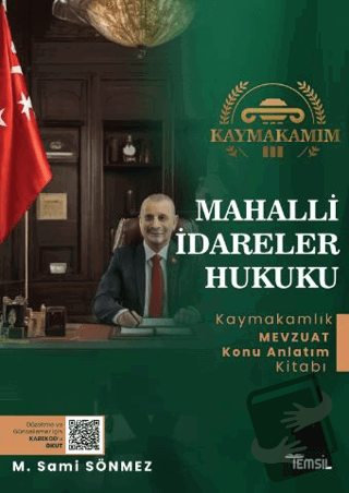 Kaymakamım Mahalli İdareler Hukuku Mevzuat Konu Anlatım Kitabı - M. Sa