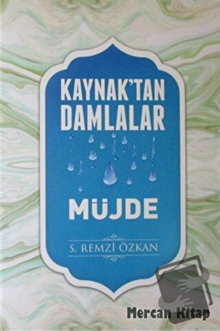 Kaynak'tan Damlalar Müjde (Ciltli) - S. Remzi Özkan - Yazarın Kendi Ya