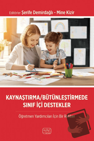 Kaynaştırma/Bütünleştirme Sınıf İçi Destekler-Öğretmen Yardımcıları İç