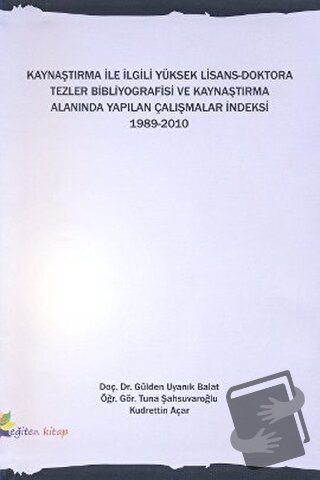 Kaynaştırma İle İlgili Yüksek Lisans-Doktora Tezler Bibliyografisi ve 