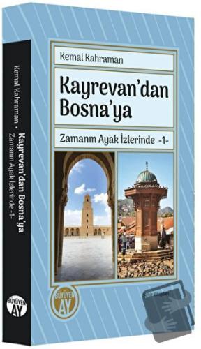 Kayrevan'dan Bosna'ya - Kemal Kahraman - Büyüyen Ay Yayınları - Fiyatı