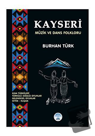 Kayseri Müzik ve Dans Folkloru - Burhan Türk - 2E Kitap - Fiyatı - Yor