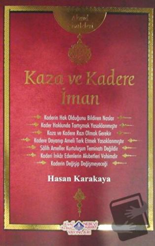 Kaza ve Kadere İman Risalesi - Hasan Karakaya - Nebevi Hayat Yayınları