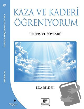 Kaza Ve Kaderi Öğreniyorum - Eda Bildek - Gelenek Yayıncılık - Fiyatı 