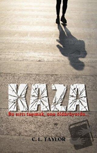 Kaza - C. L. Taylor - Hyperion Kitap - Fiyatı - Yorumları - Satın Al