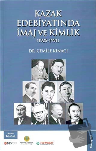 Kazak Edebiyatında İmaj ve Kimlik - Cemile Kınacı - Bengü Yayınları - 