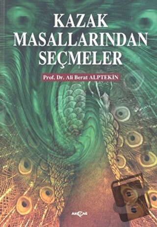 Kazak Masallarından Seçmeler - Ali Berat Alptekin - Akçağ Yayınları - 