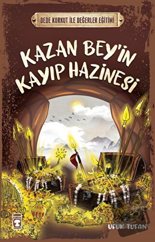 Kazan Bey'in Kayıp Hazinesi - Ufuk Tufan - Timaş Çocuk - Fiyatı - Yoru