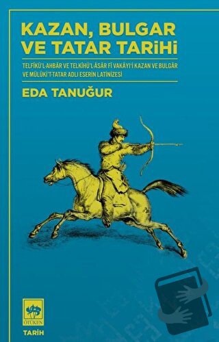 Kazan Bulgar ve Tatar Tarihi - Eda Tanuğur - Ötüken Neşriyat - Fiyatı 