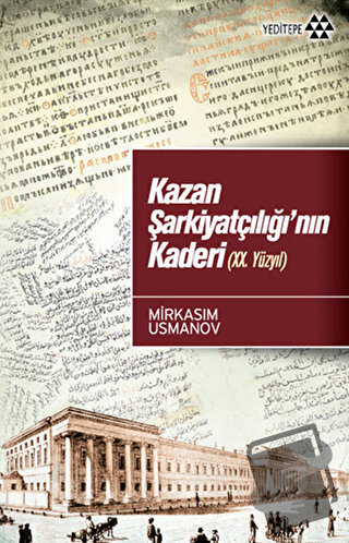 Kazan Şarkiyatçılığı’nın Kaderi (20. Yüzyıl) - Mirksaim Usmanov - Yedi