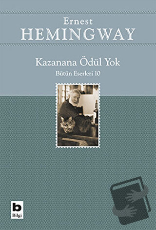 Kazanana Ödül Yok - Ernest Hemingway - Bilgi Yayınevi - Fiyatı - Yorum