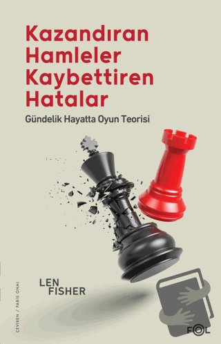 Kazandıran Hamleler, Kaybettiren Hatalar: Gündelik Hayatta Oyun Teoris