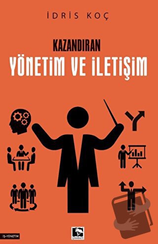 Kazandıran Yönetim ve İletişim - İdris Koç - Çınaraltı Yayınları - Fiy