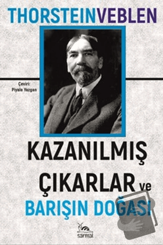 Kazanılmış Çıkarlar ve Barışın Doğası - Thorstein Veblen - Sarmal Kita