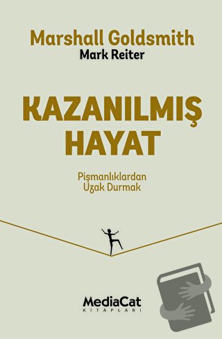 Kazanılmış Hayat - Marshall Goldsimith - MediaCat Kitapları - Fiyatı -