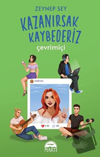 Kazanırsak Kaybederiz: Çevrimiçi - Zeynep Sey - Martı Yayınları - Fiya