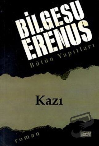 Kazı - Bilgesu Erenus - Broy Yayınları - Fiyatı - Yorumları - Satın Al