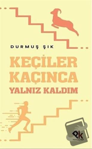 Keçiler Kaçınca Yalnız Kaldım - Durmuş Şık - Panu Kitap - Fiyatı - Yor