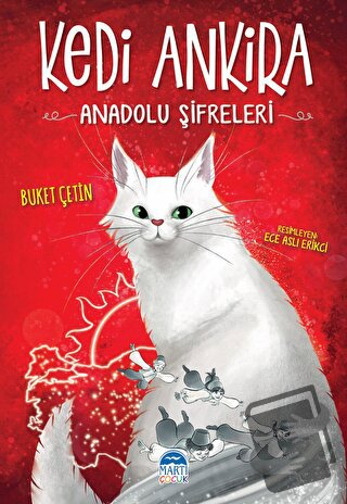 Kedi Ankira - Anadolu Şifreleri - Buket Çetin - Martı Çocuk Yayınları 