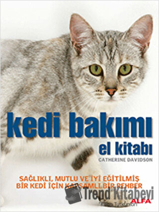 Kedi Bakımı - Catherine Davidson - Alfa Yayınları - Fiyatı - Yorumları