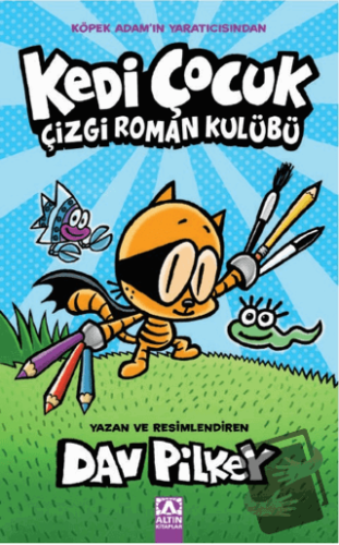 Kedi Çocuk - Dav Pilkey - Altın Kitaplar - Fiyatı - Yorumları - Satın 