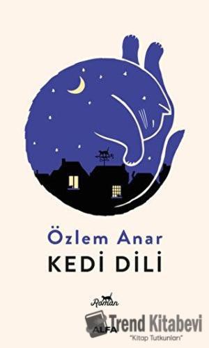 Kedi Dili - Özlem Anar - Alfa Yayınları - Fiyatı - Yorumları - Satın A