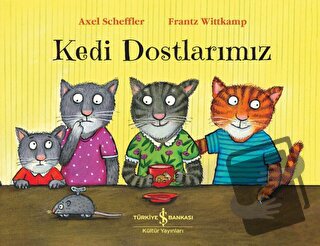 Kedi Dostlarımız - Frantz Wittkamp - İş Bankası Kültür Yayınları - Fiy