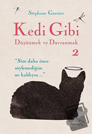 Kedi Gibi Düşünmek ve Davranmak 2 - Stephane Garnier - Paloma Yayınevi