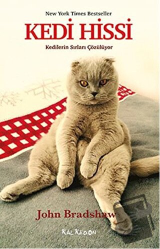 Kedi Hissi - John Bradshaw - Kalkedon Yayıncılık - Fiyatı - Yorumları 