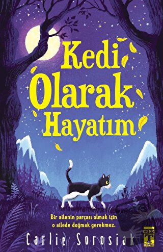 Kedi Olarak Hayatım - Carlie Sorosiak - Genç Timaş - Fiyatı - Yorumlar