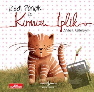 Kedi Ponçik ile Kırmızı İplik - Andrea Reitmeyer - İş Bankası Kültür Y