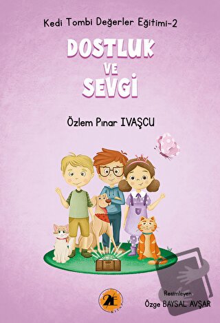 Kedi Tombi-Dostluk Ve Sevgi - Özlem Pınar Ivaşçu - 2E Kitap - Fiyatı -