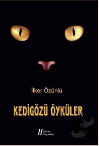 Kedigözü Öyküler - İlker Özünlü - Gürer Yayınları - Fiyatı - Yorumları