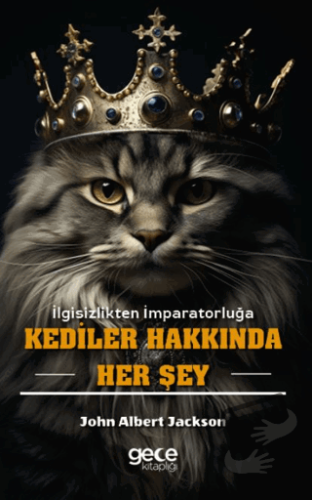 Kediler Hakkında Her Şey - John Albert Jackson - Gece Kitaplığı - Fiya