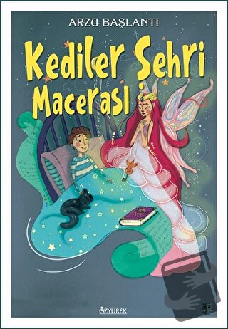 Kediler Şehri Macerası - Arzu Başlantı - Özyürek Yayınları - Fiyatı - 