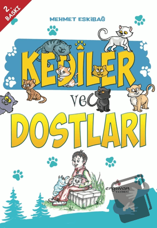 Kediler ve Dostları - Mehmet Eskibağ - Erguvan Yayınevi - Fiyatı - Yor