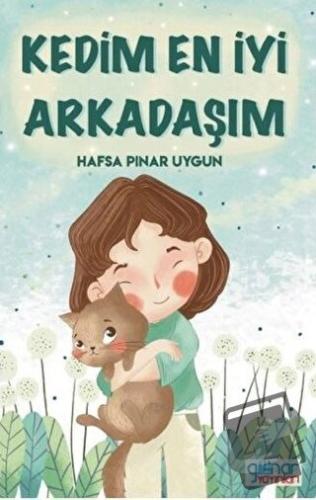 Kedim En İyi Arkadaşım - Hafsa Pınar Uygun - Gülnar Yayınları - Fiyatı