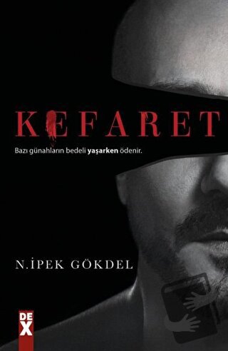 Kefaret - N. İpek Gökdel - Dex Yayınevi - Fiyatı - Yorumları - Satın A